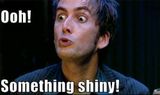 Ooh! Shiny!